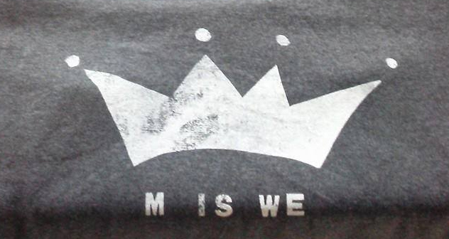 M is We
